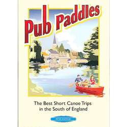 Pub Paddles - Best Short Canoe Trips in Southern England