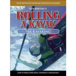 Rolling A Kayak - Sea Kayaking DVD